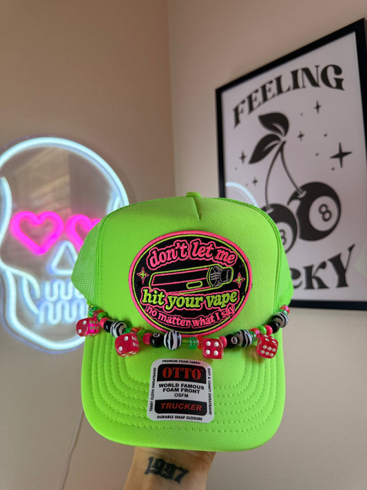 DON’T LET ME HIT YOUR VAPE TRUCKER HAT